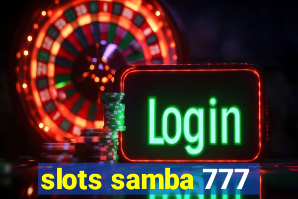 slots samba 777